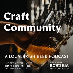 Craft Community: A Local Irish Beer Podcast 