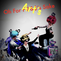 Oh for Art’s Sake Podcast podcast