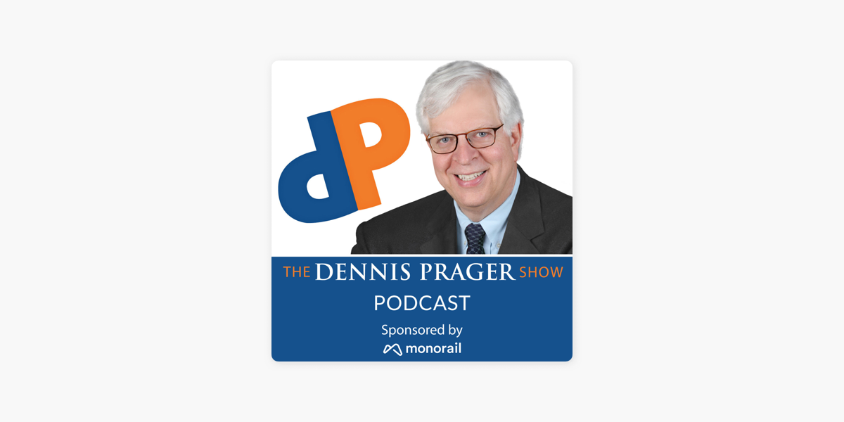 Dennis Prager Podcasts: The Dennis Prager Show Taking a Mile on Apple  Podcasts