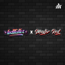 Loditalks x Master Red