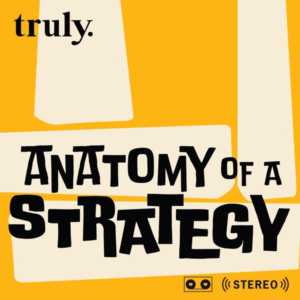 Anatomy of a Strategy Anatomy of a Strategy