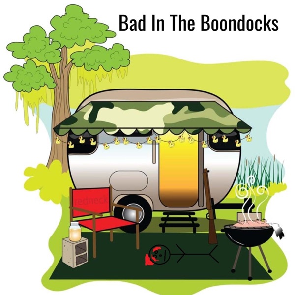 Bad In The Boondocks Bad In The Boondocks