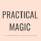 Practical Magic