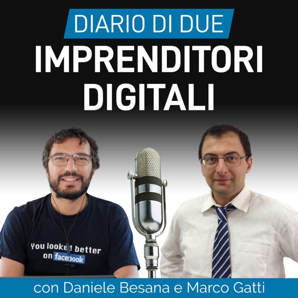 Diario di Due Imprenditori Digitali - Daniele Besana & Marco Gatti -