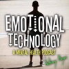 Emotional Technology - A Mental Health Podcast artwork