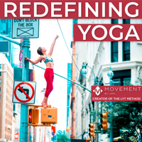 Movement By Lara: Redefining Yoga podcast