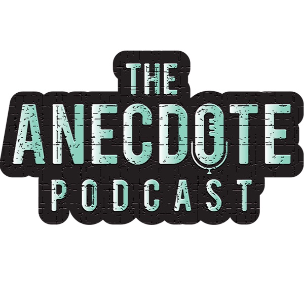 The Anecdote Podcast