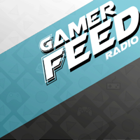 GamerFeed Radio podcast