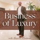 Business of Luxury with Houman Mahboubi