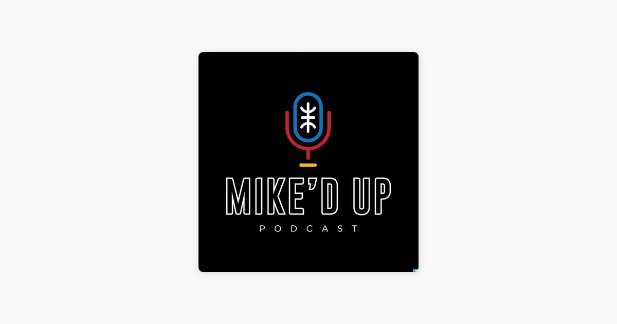 ‎Miked Up on Apple Podcasts