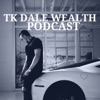 TK Dale Wealth Podcast artwork