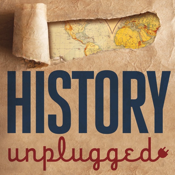 History Unplugged Podcast Podbay - 