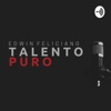 Talento Puro con Edwin Feliciano artwork