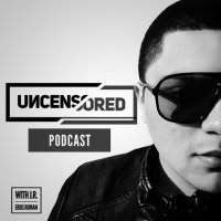 Uncensored with J.R. Eros Roman podcast