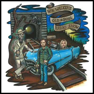 W.B. Walker's Old Soul Radio Show W.B. Walker's Old Soul Radio Show