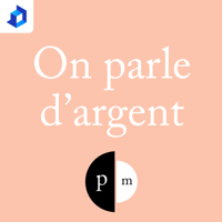 On parle d'argent podcast