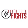 Let's Talk Fights Podcast artwork