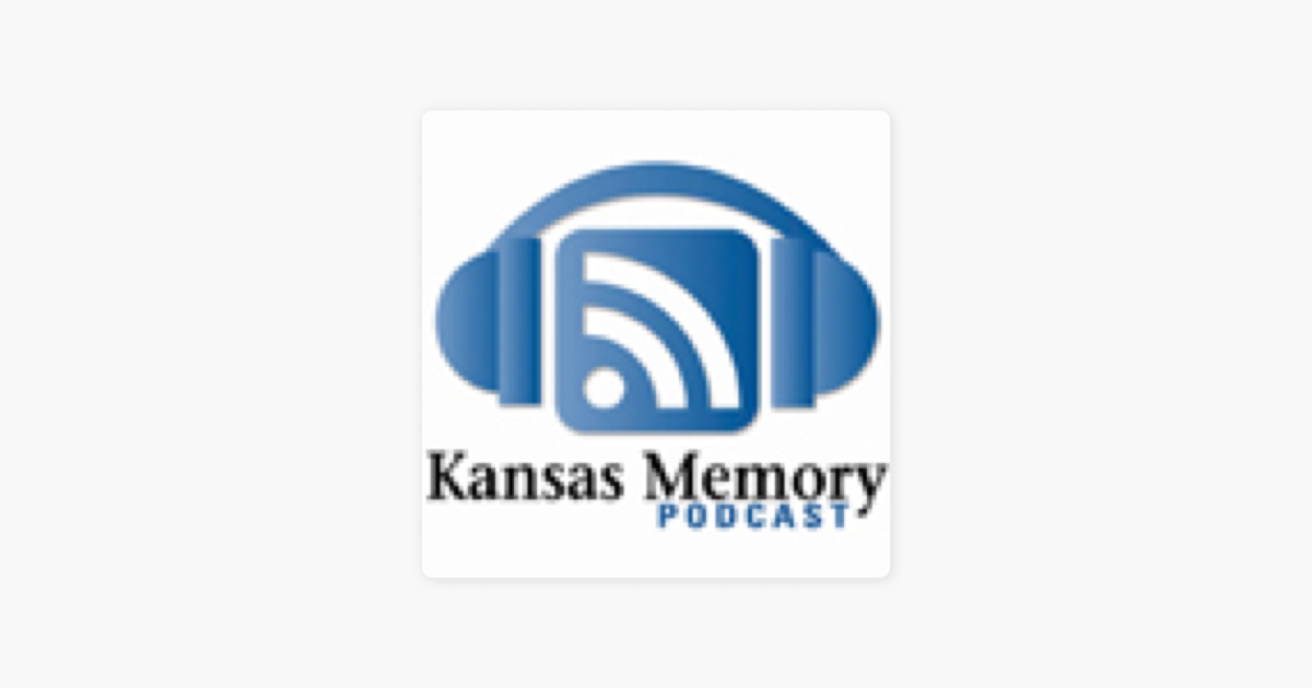 ‎a Kansas Memory The Kansas Historical Society Library And Archives Podcast On Apple Podcasts