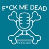 F*ck Me Dead Podcast artwork