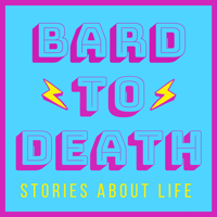 Bard to Death podcast