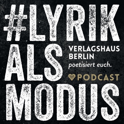 #lyrikalsmodus – der Lyrik-Podcast #lyrikalsmodus – der Lyrik-Podcast