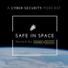 Safe in Space: A Cyber Security Podcast artwork