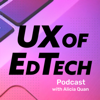 UX of EdTech - Alicia Quan