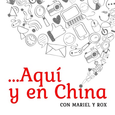 Aquí y en China Aquí y en China