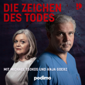 Die Zeichen des Todes – Der True Crime Podcast mit Michael Tsokos - Podimo