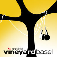 Basileia Vineyard Basel | Predigten podcast
