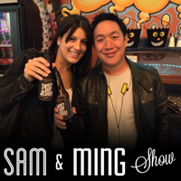 Sam and Ming Show podcast