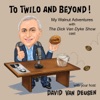 To Twilo and Beyond!  My Walnut Adventures with The Dick Van Dyke Show cast artwork