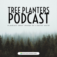 Tree Planters: A podcast about change for a better world podcast