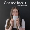 Grin and Bear It with Rebecca artwork