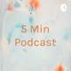 5 Min Podcast