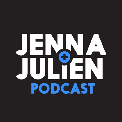 Jenna & Julien Podcast Jenna & Julien Podcast