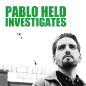 Pablo Held Investigates - Pablo Held