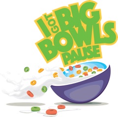 I Got Big Bowls PAUSE!