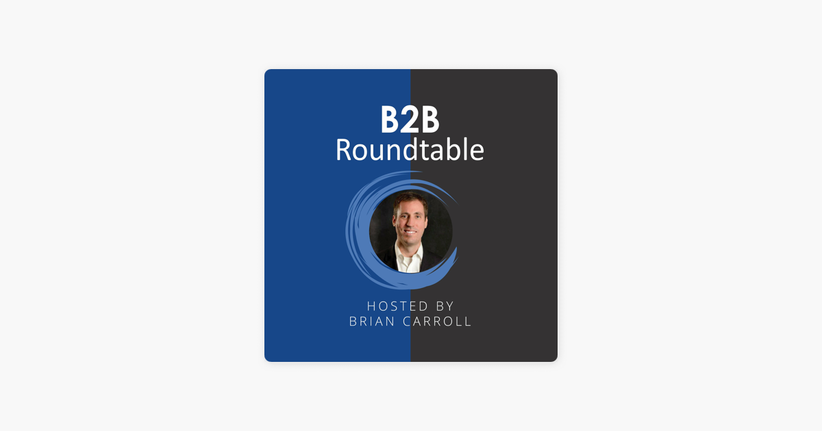 ‎The B2B Roundtable Podcast On Apple Podcasts