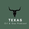 Texas Oil and Gas Podcast artwork