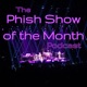 Phish Show of the Month