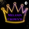 Melanin Crown'd artwork