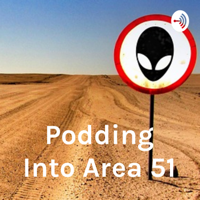 Podding Into Area 51 podcast