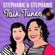 Stephanie & Stephanie Talk Tunes
