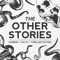 The Other Stories | Sci-Fi, Horror, Thriller, WTF Stories