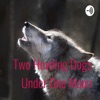 Two Howling Dogs Under One Moon artwork