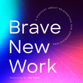 Brave New Work - Aaron Dignan and Rodney Evans