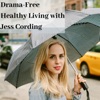 Drama-Free Healthy Living With Jess Cording artwork