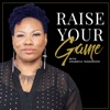 Raise Your Game Podcast artwork