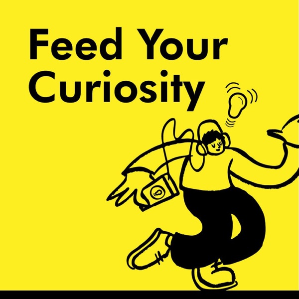 Feed Your Curiosity